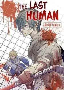 The Last Human [Moshi Fanren]